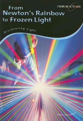 9781432907068: From Newton's Rainbow to Frozen Light: Discovering Light (Chain Reactions)