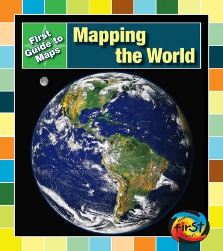 Stock image for Mapping the World (First Guide to Maps; Heinemann First Library) for sale by Irish Booksellers