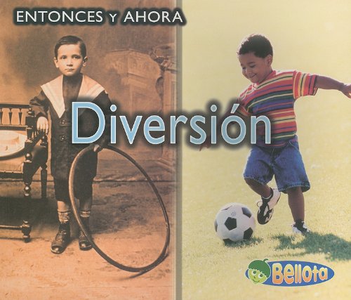 DiversiÃ³n (Entonces Y Ahora / Then and Now) (Spanish Edition) (9781432908461) by Yates, Vicki