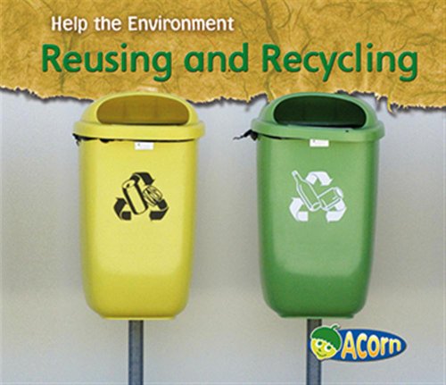 Stock image for Reusing and Recycling (Help the Environment) for sale by SecondSale