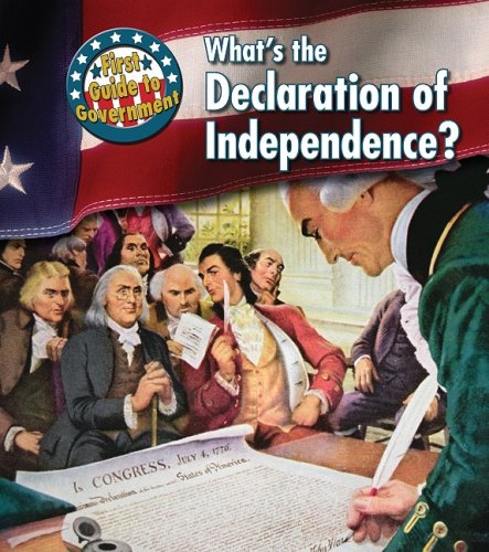 What's the Declaration of Independence? (First Guide to Government) (9781432909901) by Harris, Nancy