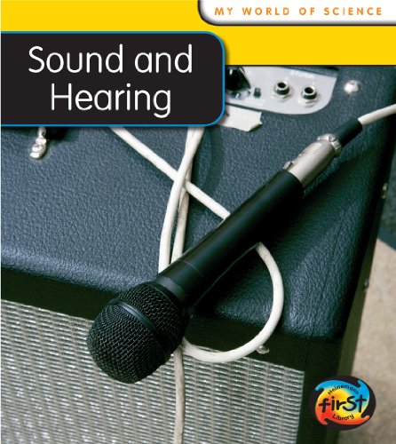 Sound and Hearing (Heinemann First Library; My World of Science) (9781432914394) by Royston, Angela