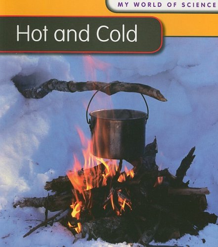 Hot and Cold (My World of Science) (9781432914561) by Royston, Angela