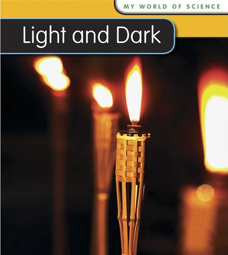 Light and Dark (My World of Science (2nd Edition)) (9781432914578) by Royston, Angela