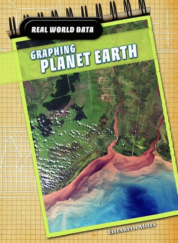 Graphing Planet Earth (Real World Data) (9781432915384) by Miles, Elizabeth