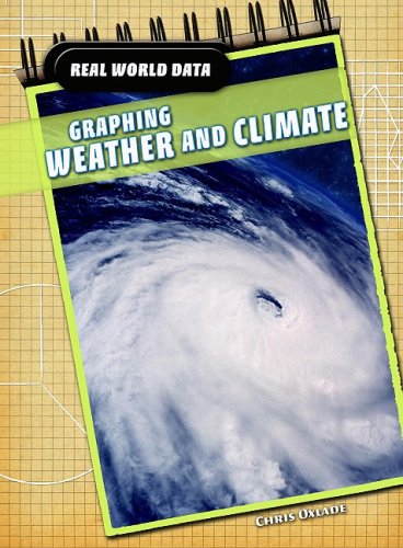 Graphing Weather and Climate (Real World Data) (9781432915421) by Oxlade, Chris