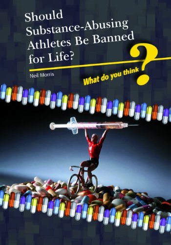 Imagen de archivo de Should Substance-Using Athletes Be Banned for Life? a la venta por Better World Books: West