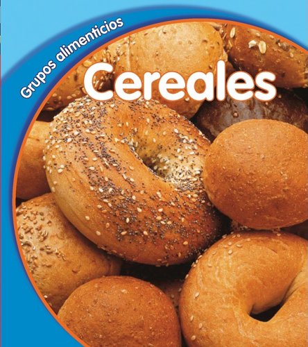 Cereales (Grupos alimenticios/ Food Groups) (Spanish Edition) (9781432917951) by Schaefer, Lola M.