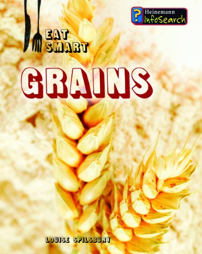 Grains (Eat Smart) (9781432918101) by Spilsbury, Louise