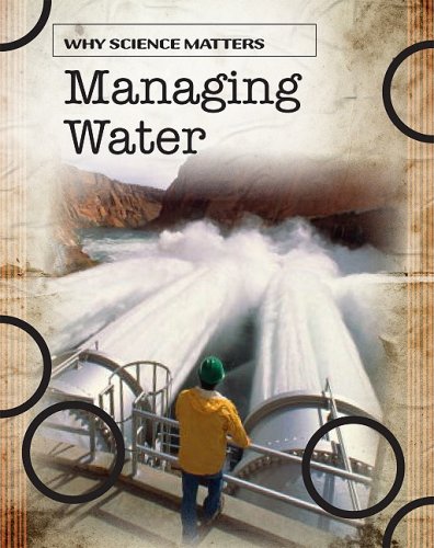 9781432918439: Managing Water (Why Science Matters)