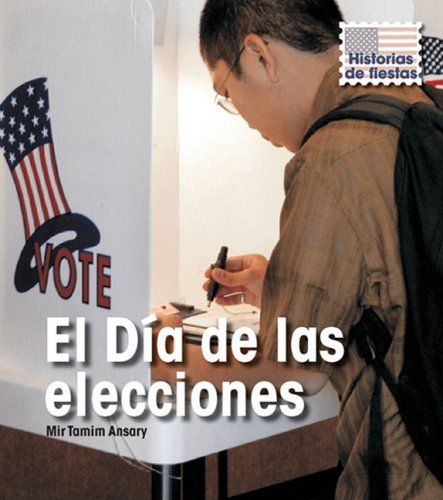 Imagen de archivo de El Da de las elecciones (Historias de fiestas) (Spanish Edition) a la venta por Half Price Books Inc.