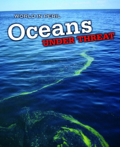 Stock image for Oceans under Threat for sale by Better World Books