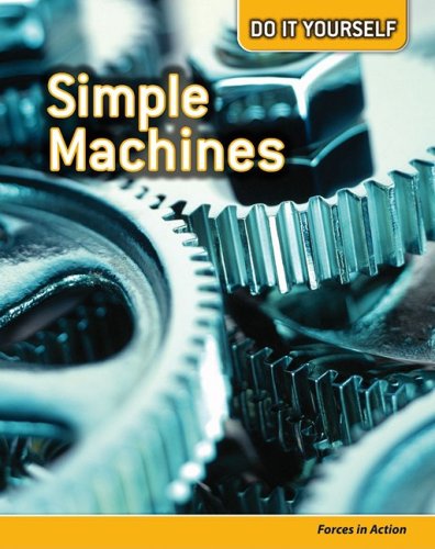 Beispielbild fr Simple Machines : Forces in Action zum Verkauf von Better World Books