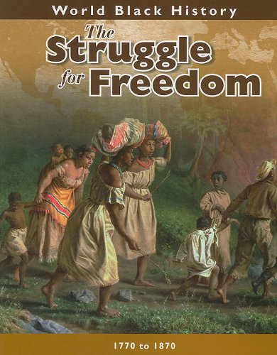 Beispielbild fr The Struggle for Freedom: 1770 to 1870 zum Verkauf von ThriftBooks-Atlanta