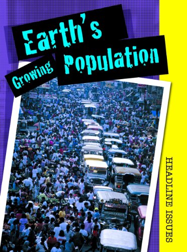 Earth's Growing Population (Headline Issues) (9781432924126) by Chalmers, Catherine