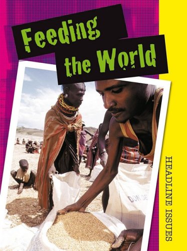 9781432924171: Feeding the World (Headline Issues)