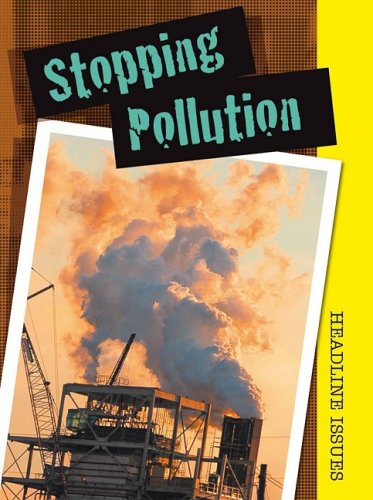 Stock image for Stopping Pollution (Headline Issues) for sale by Mispah books