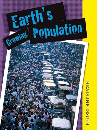 Stock image for Earth*s Growing Population (Headline Issues) for sale by Mispah books