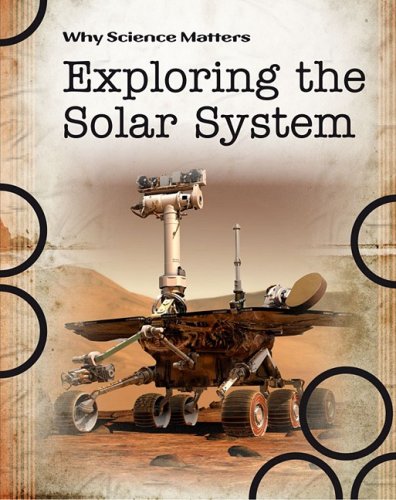 Exploring the Solar System (Why Science Matters) (9781432924911) by Farndon, John