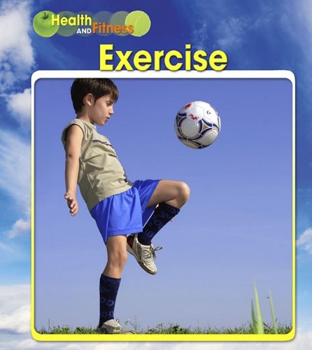 Beispielbild fr Exercise (Health and Fitness) zum Verkauf von Idaho Youth Ranch Books
