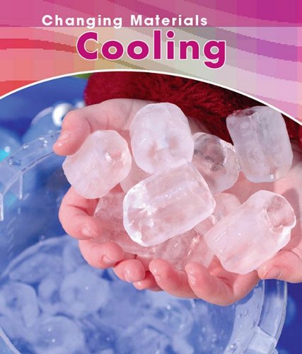 9781432932787: Cooling (Changing Materials)