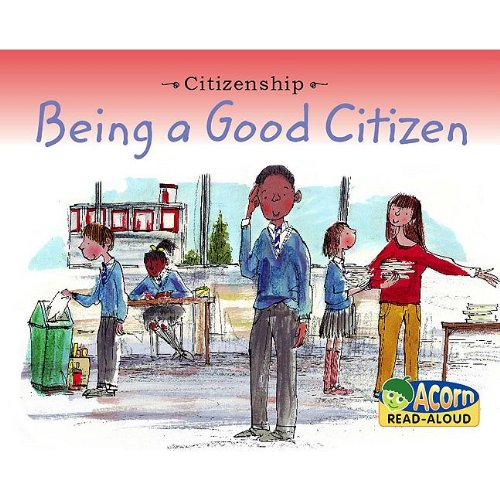 Stock image for Being a Good Citizen (Acorn Read Aloud: Citizenship) for sale by SecondSale