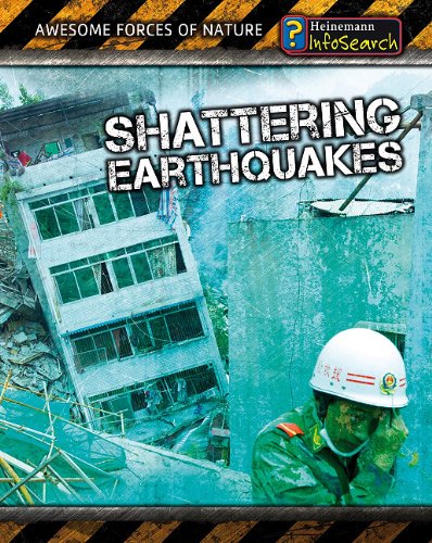 9781432937911: Shattering Earthquakes (Heinemann InfoSearch: Awesome Forces of Nature)