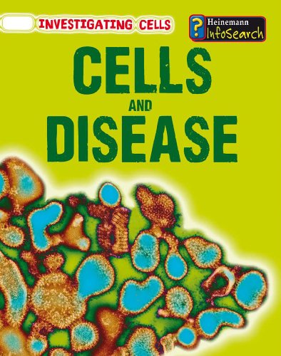 Cells and Disease (Heinemann InfoSearch: Investigating Cells) (9781432938819) by Somervill, Barbara A.