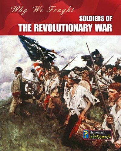 Soldiers of the Revolutionary War (Why We Fought: The Revolutionary War (Paperback)) (9781432939038) by Catel, Patrick