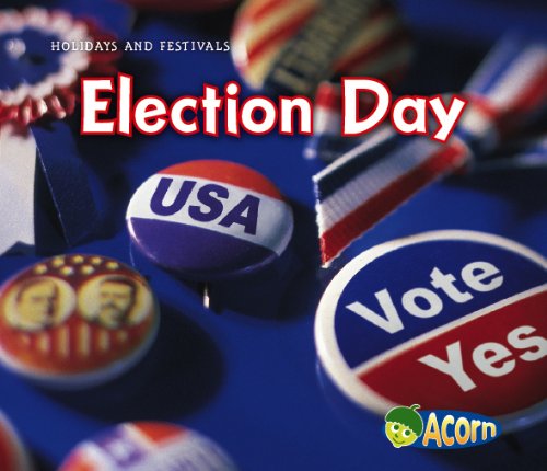 Imagen de archivo de Election Day (Holidays and Festivals) a la venta por SecondSale