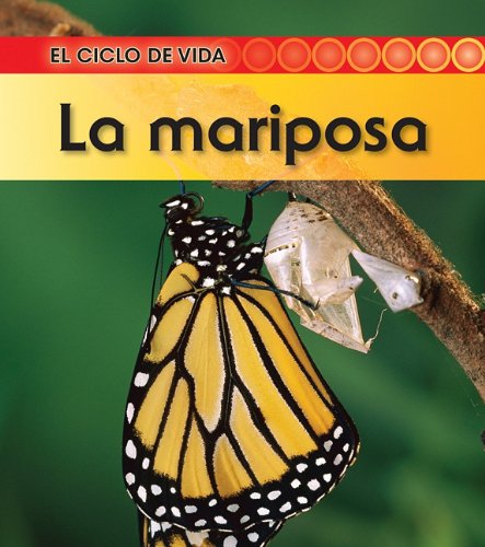 La mariposa (El ciclo de vida / Life Cycle of a. . .) (Spanish Edition) (9781432943820) by Royston, Angela