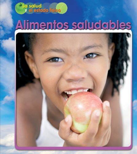 Alimentos saludables (Salud y el Estado Fisico) (Spanish Edition) (9781432944445) by Schaefer, Adam