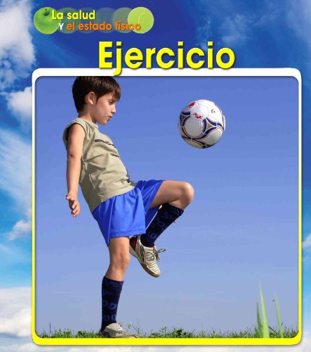Ejercicio (Salud y el Estado Fisico) (Spanish Edition) (9781432944483) by Schaefer, Adam