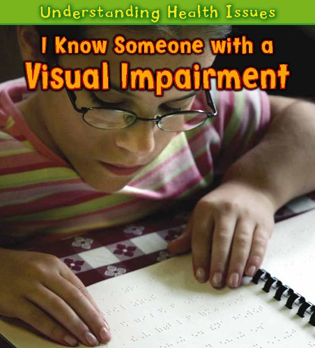 Stock image for I Know Someone With a Visual Impairment (Heinemann First Library: Understanding Health Issues) for sale by Dream Books Co.