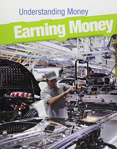 Earning Money (Understanding Money: Heinemann Infosearch) (9781432946449) by Hunter, Nick