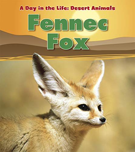 9781432947804: Fennec Fox (Heinemann Read and Learn: a Day in the Life: Desert Animals)