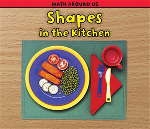 Stock image for Shapes in the Kitchen (Acorn: Math Around Us) for sale by Front Cover Books