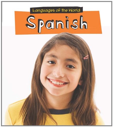 Spanish (Languages of the World: Heinemann First Library) (English and Spanish Edition) (9781432950804) by Medina, Sarah