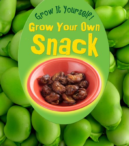 Grow Your Own Snack (Heinemann First Library: Grow It Yourself!: Level L) (9781432951078) by Malam, John