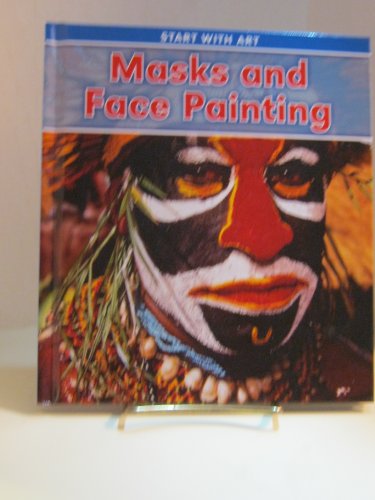 Masks and Face Painting (Heinemann Read and Learn, Level K: Start With Art) (9781432951900) by Thomas, Isabel