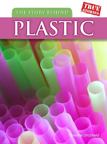 9781432954413: The Story Behind Plastic (True Stories: The Story Behind: Level T)