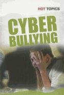 9781432955441: Cyber Bullying (Hot Topics)