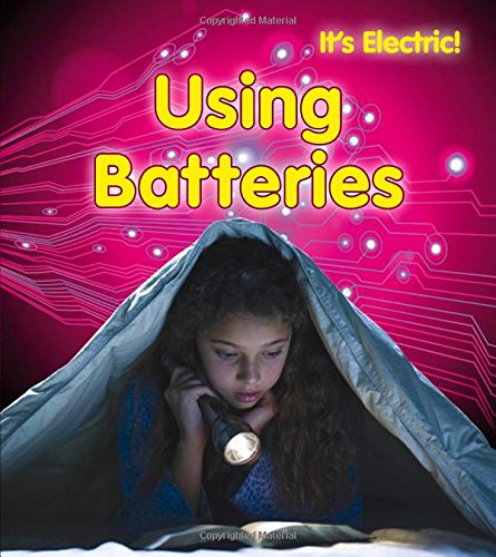 9781432956806: Using Batteries (It's Electric!)