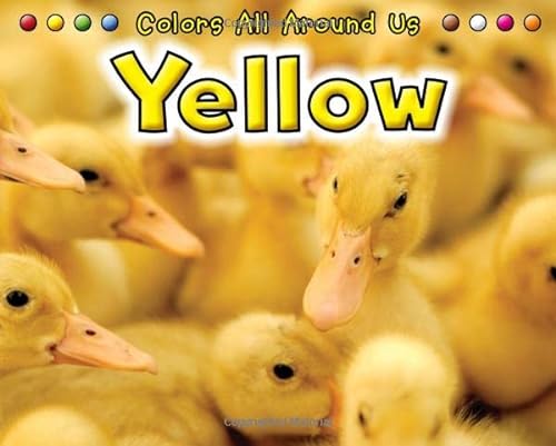 9781432957483: Yellow (Colors All Around Us)