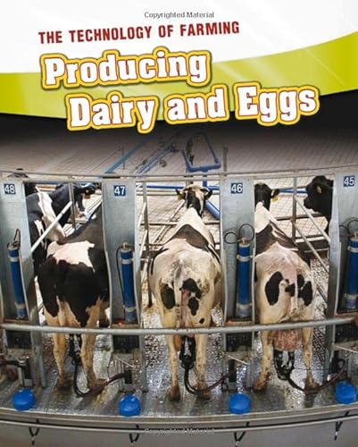 9781432964061: Producing Dairy and Eggs (The Technology of Farming)
