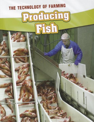 Producing Fish (The Technology of Farming) (9781432964122) by Somervill, Barbara A.