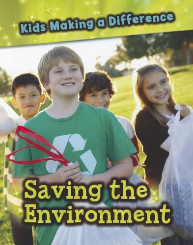 Saving the Environment (Kids Making a Difference) (9781432965044) by Parker, Vic