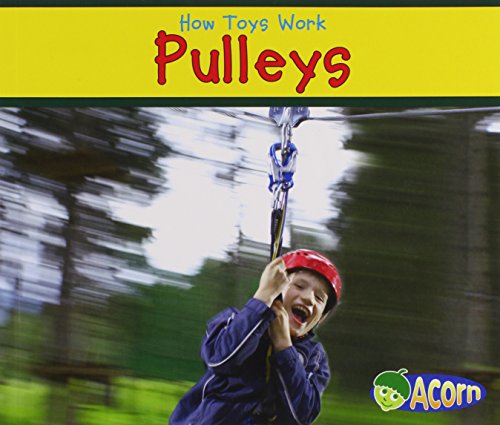 9781432965877: Pulleys (Acorn: How Toys Work)