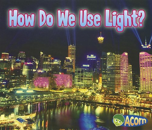 Stock image for How Do We Use Light? (Light All Around Us) for sale by BooksRun