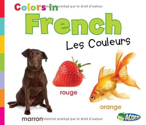 Beispielbild fr Colors in French : Les Couleurs zum Verkauf von Better World Books